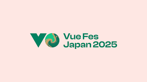 Vue Fes Japan 2025